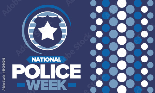 National Police Week. Celebrated annual in May. In honor of the United States police hero. Police badge and star. Officers Memorial Day. American patriotic design. Vector poster, creative illustration