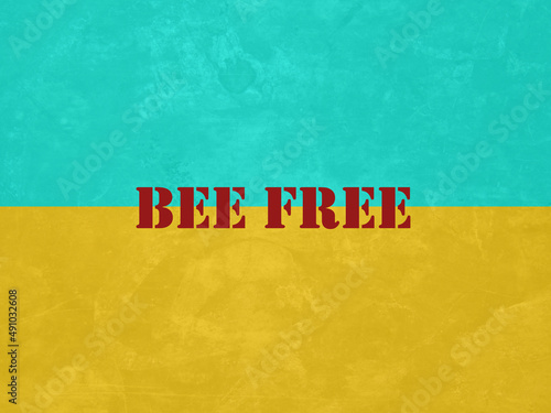 Bee Free on Ukrainian National Flag Background