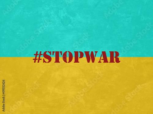 Stop War on Ukrainian Flag Background