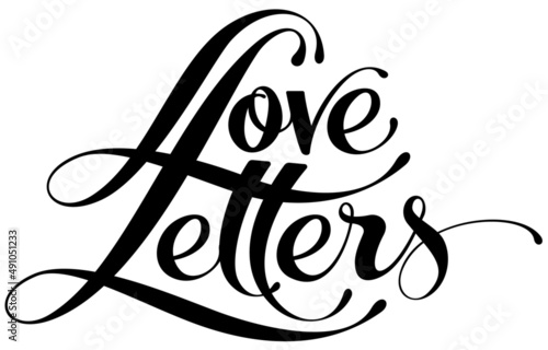 Love Letters - custom calligraphy text