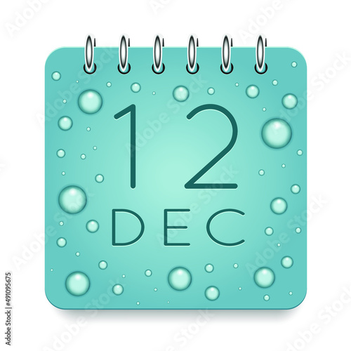 12 day of month. December. Calendar daily icon. Date day week Sunday, Monday, Tuesday, Wednesday, Thursday, Friday, Saturday. Dark Blue text. Cut paper. Water drop dew raindrops. Vector illustration.