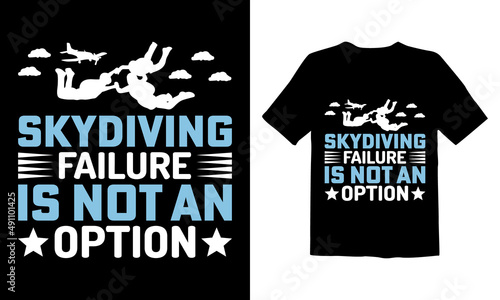 SKYDIVING FAILURE IS NOT AN OPTION