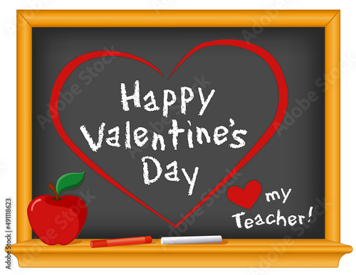 Happy Valentine's Day and Love My Teacher greetings, red hearts on wood frame blackboard, red apple and chalk. 