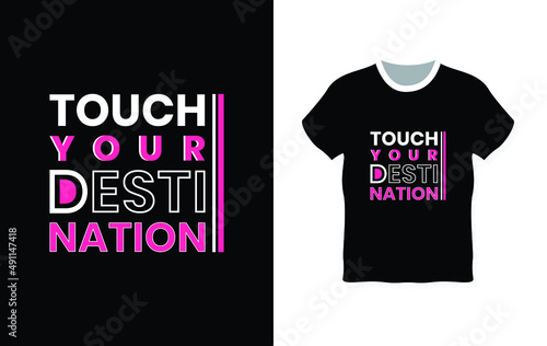 Touch your destination t-shirt design