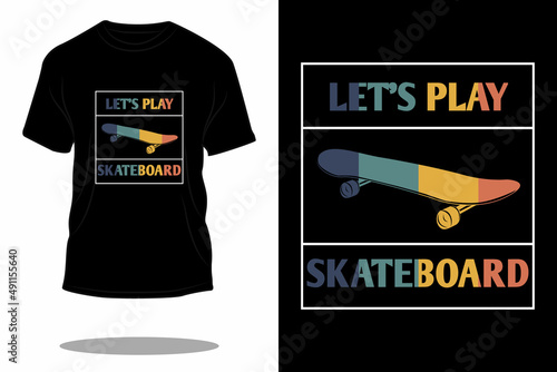 lets play skateboard retro t shirt design