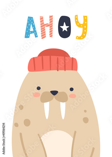 Cute doodle walrus in sailors hat. Baby marine poster with lettering. Kawaii scandinavian animal print with hand writing text - ahoy.
