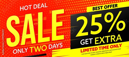 Horizontal sale banner with hot deal shopping promotion. Get extra up to 25 percent price off special best offer valid only two days. Weekend discount vector illustration