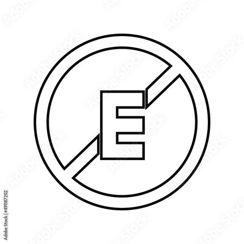 The letter E symbol is crossed. Illustration of the prohibition of the use of additive materials, without addictive ingredients, in black and white. Simple and isolated style on a blank background.