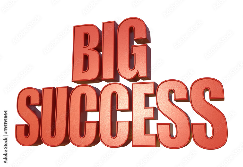 Isolated Word Big Success in 3D Material on White Background, Larger Than Life. Isolated Word Big Success in 3D Material on White Background, Larger Than Life.