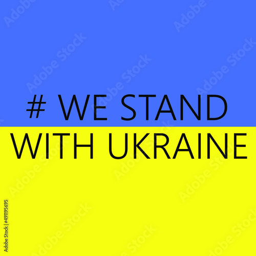 I stand with Ukraine Banner text with Ukraine flag. International protest, Stop the war against Ukraine. Vector illustration
