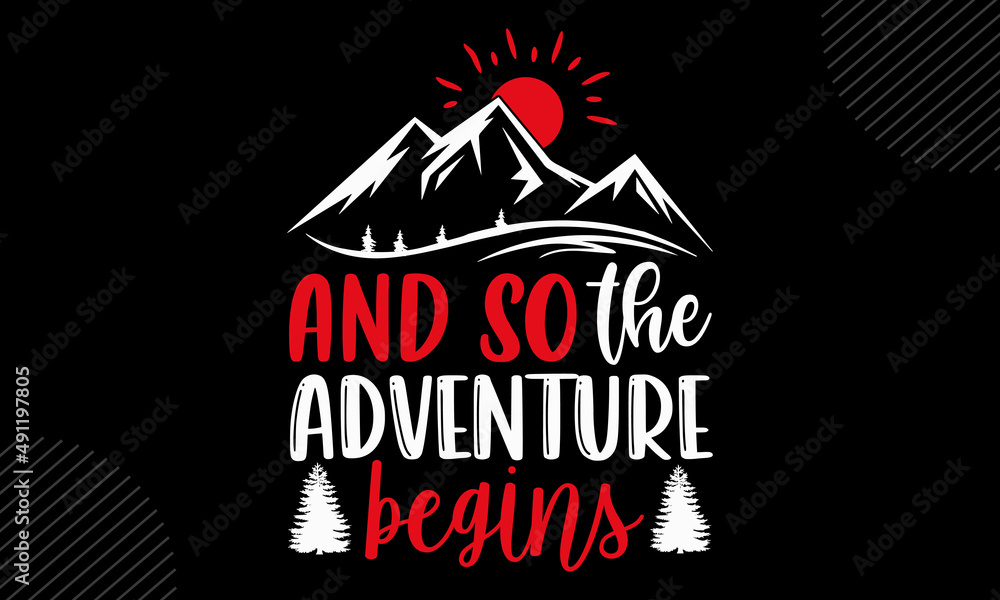 And So The Adventure Begins - Travel t shirt design, Hand drawn lettering phrase, Calligraphy graphic design, SVG Files for Cutting Cricut and Silhouette