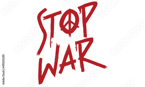Graffiti z napisem stop war przeciwko wojnie na Ukrainie napisany czerwoną farbą. Pacyfistyczny mural z przesłaniem antywojennym na murze. Protest przeciwko agresji rosyjskiej na ukrainie. 