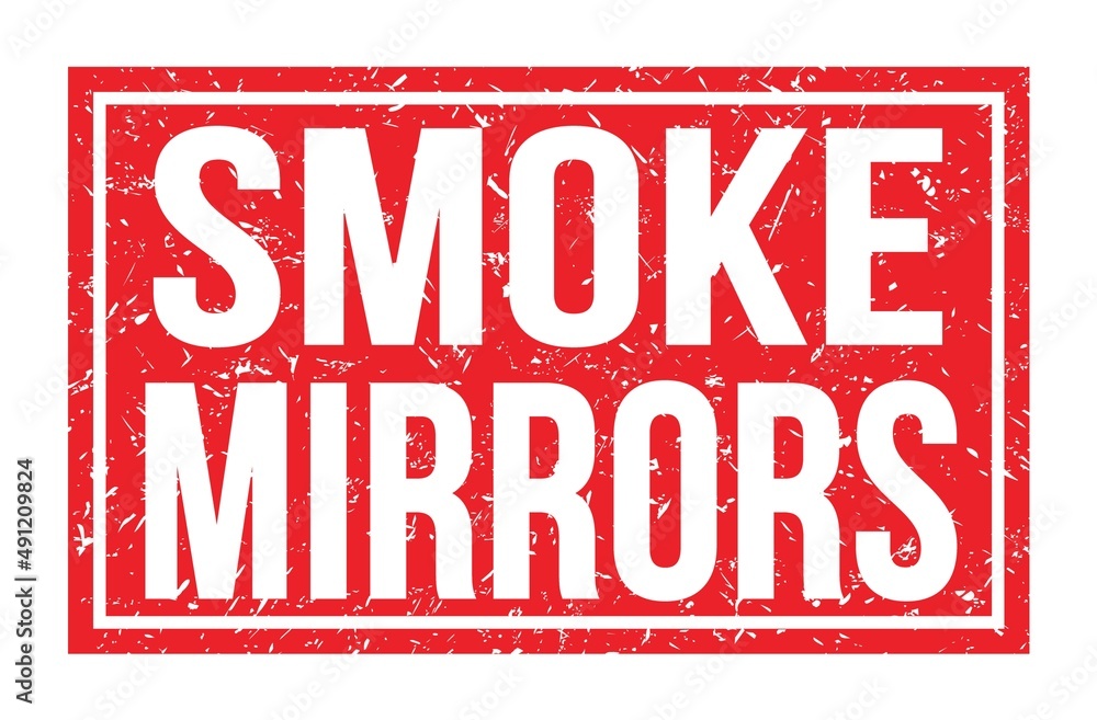 SMOKE MIRRORS, words on red rectangle stamp sign SMOKE MIRRORS, words on red rectangle stamp sign