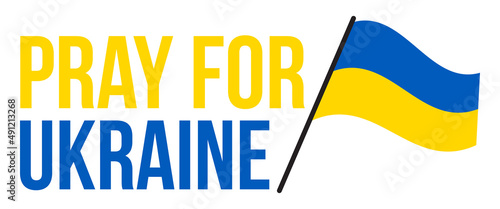 Pray for Ukraine. Save Ukraine. 2022 Russian Invasion of Ukraine Vector Illustration