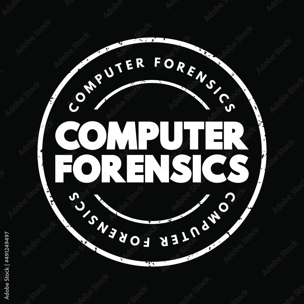 Computer forensics - branch of digital forensic science pertaining to evidence found in computers and digital storage media, text concept stamp