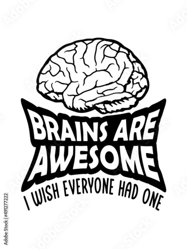 Gehirne sind großartig 