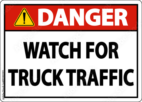 Danger Watch For Truck Traffic Sign On White Background