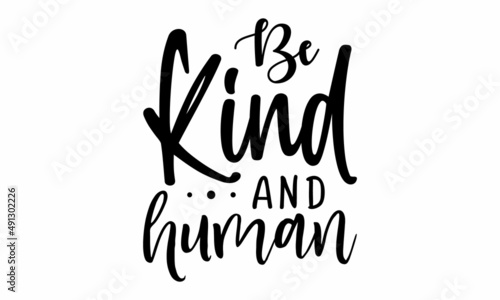 Be kind and human SVG Cut File