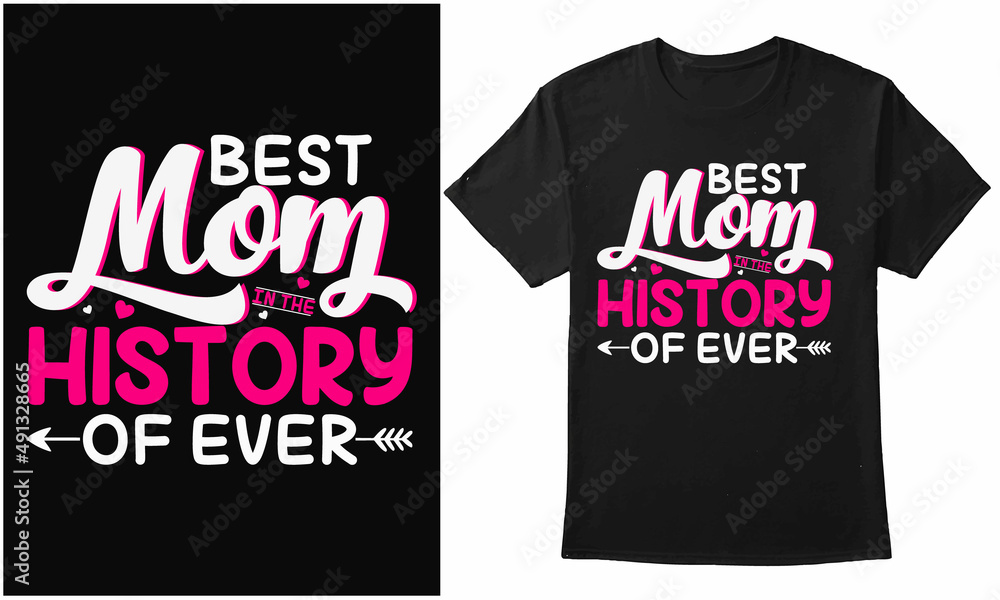 Best Mom In The History Of Ever Best Mom In The History Of Ever