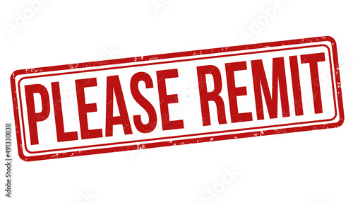 Please remit grunge rubber stamp