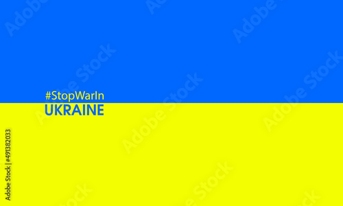 Stop War Banner text with Ukraine flag. International protest, Stop the war against Ukraine. Vector illustration.