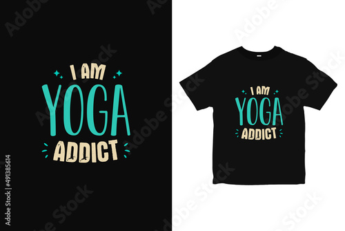 Yoga addict typography T-Shirt design, positive wellness yoga shirt vector