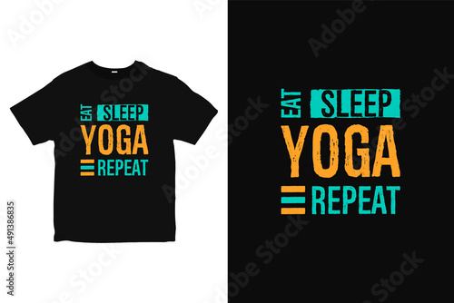 Yoga Typography T-Shirt design, Eat sleep yoga repeat shirt design, creative brand apparel vector