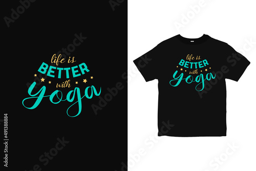 Typography Yoga T-Shirt design, Life is better with yoga apparel design, vintage look wellness brand vector