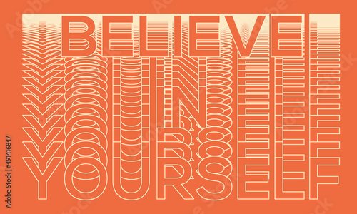 Believe in yourself typography retro print design for girls, ladies, kid, t shirt poster, sticker and others.