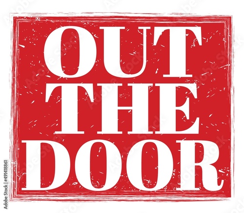 OUT THE DOOR, text on red stamp sign