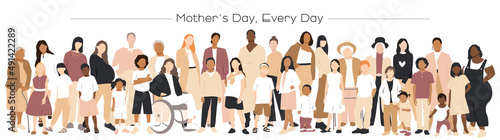 Mother's Day, Every Day banner. Multicultural group of mothers with kids collection. 