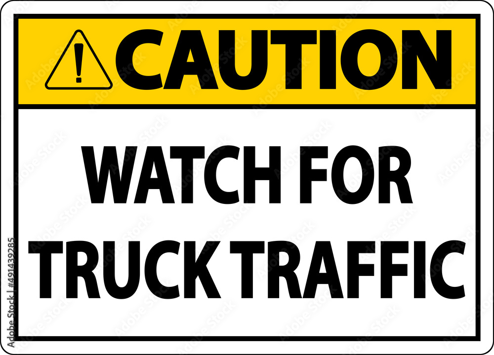 Caution Watch For Truck Traffic Sign On White Background