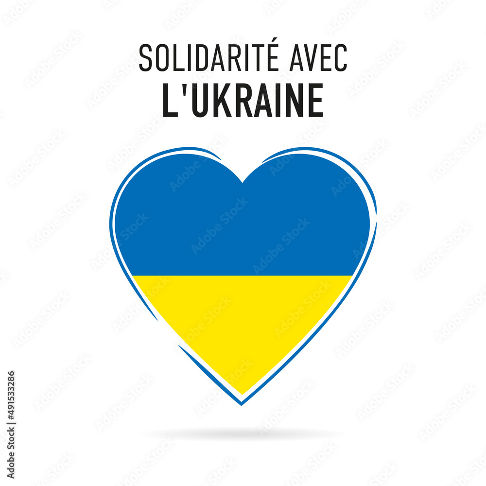 Solidarité avec l'Ukraine - Heart with colors of the Ukrainian flag. French language. Translation: solidarity with Ukraine Solidarité avec l'Ukraine - Heart with colors of the Ukrainian flag. French language. Translation: solidarity with Ukraine