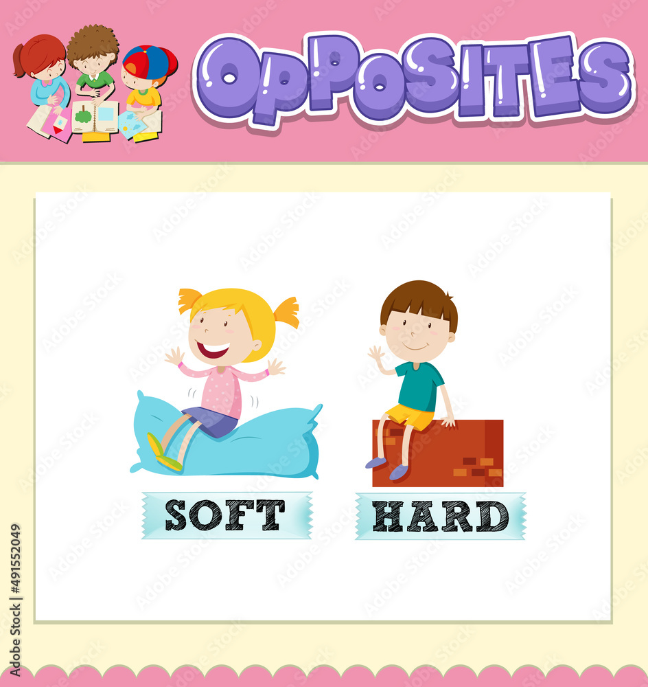 Opposite words for soft and hard Opposite words for soft and hard