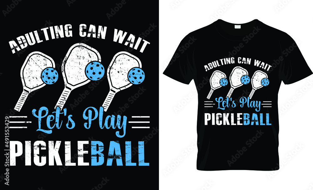 Adulting can wait let's play pickle ball...Pickle Ball T shirt Design Adulting can wait let's play pickle ball...Pickle Ball T shirt Design
