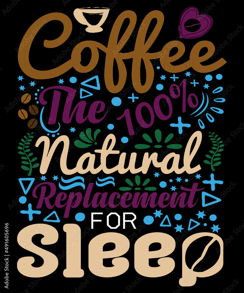 Coffee the 100% natural replacement for sleep. Coffee the 100% natural replacement for sleep.