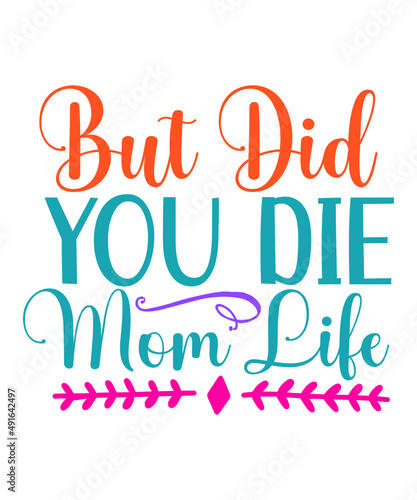 Mother's Day SVG Bundle, Mom T Shirt Design svg, Mother's day, Mom gift, Mom svg, Mom Cricut File, Digital Download,Mother's Day SVG Bundle, Mom Shirt svg, Mother's Day Gift, Mom Life