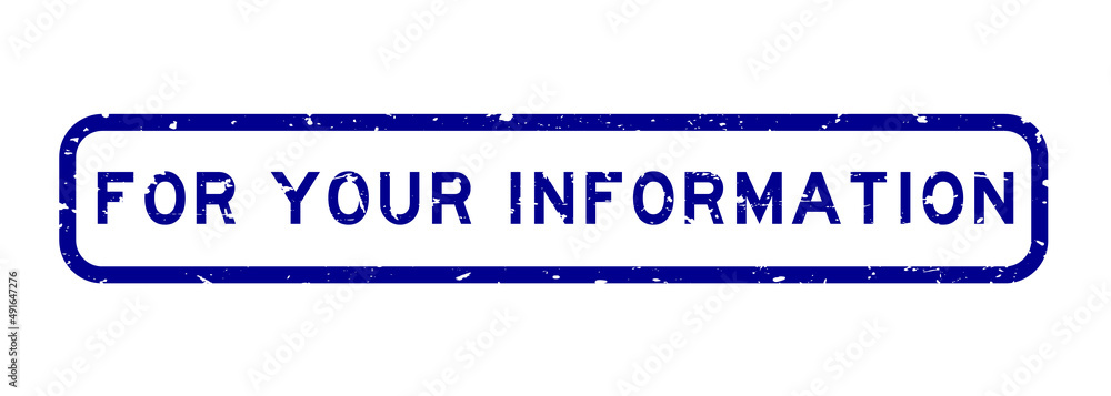 Fototapeta premium Grunge blue for your information word square rubber seal stamp on white background