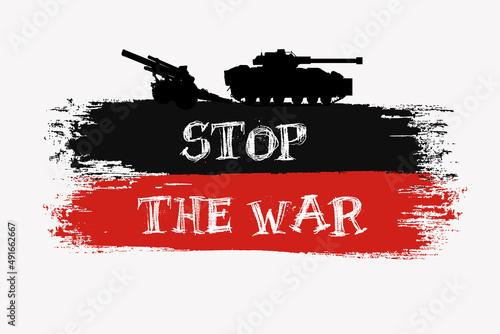 Stop war background illustration with silhouette of tank and cannon. Stop war sign background with brush stroke style. 
