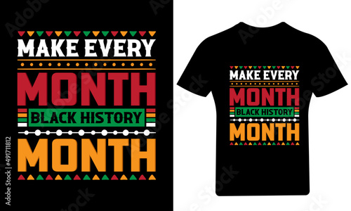 Every month black history T Shirt