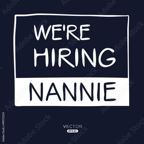 We are hiring Nannie, vector illustration.