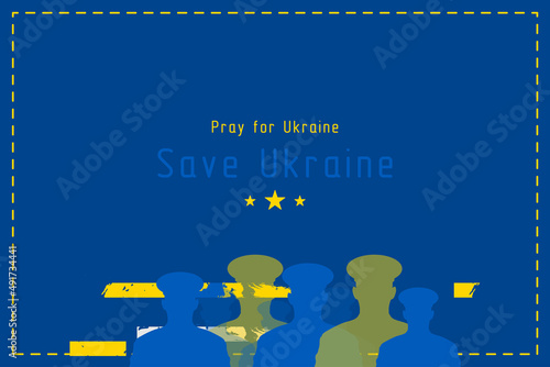 Pray for Ukraine Save Ukraine. Banner in support of the people of the country, against the background of the Ukrainian flag.