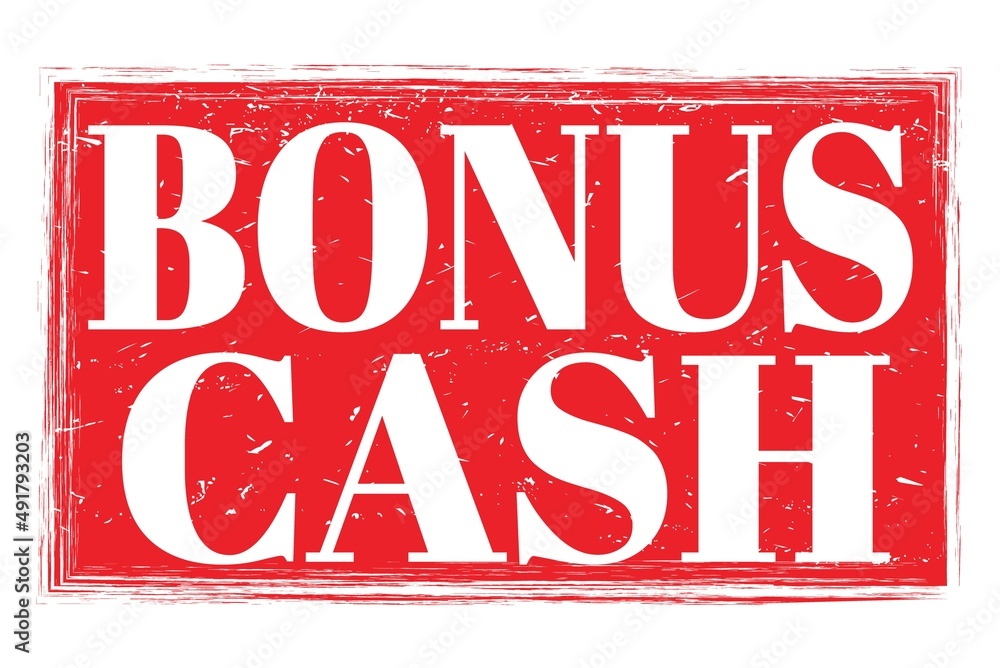 BONUS CASH, words on red grungy stamp sign BONUS CASH, words on red grungy stamp sign