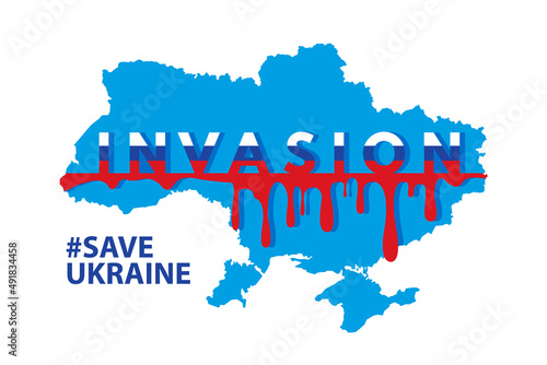 Invasion. Ukraine VS Russia. Save Ukraine.Сonflict between Russia and Ukraine. War. Attack on Ukraine. Invasion of another's territory. Poster