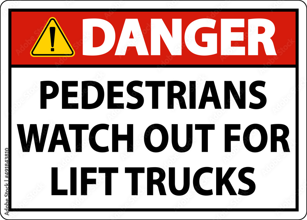 Fototapeta premium Danger Pedestrians Watch For Lift Trucks Sign On White Background