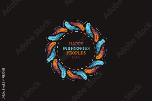 Indigenous international peoples day. Social media Greeting Design. International Day of the World's Indigenous Peoples. custom design with feather concept