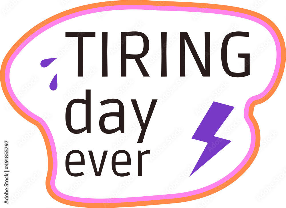 Fototapeta premium tiring day ever sticker icon stamp flat cute