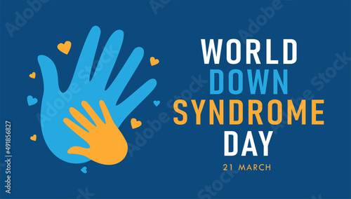 World Down Syndrome Day. Blue and yellow hands. Vector illustration