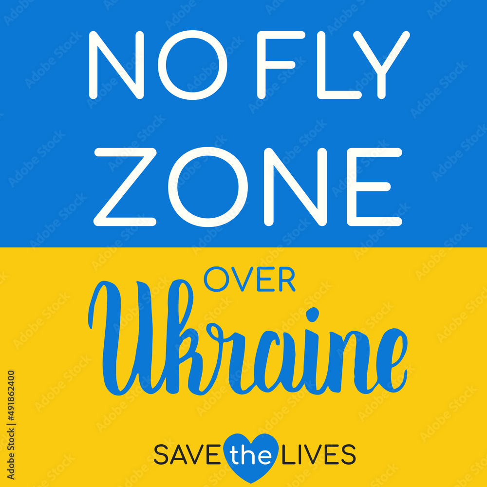 No Fly Zone over Ukraine, Save the Lives. Ukraine concept illustration. International protest, Stop the war against Ukraine. Save Ukraine from russia. Vector