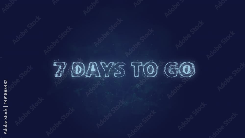 7 days to go text. Plexus with text 7 days to go. Plexus. 4K video 7 days to go text. Plexus with text 7 days to go. Plexus. 4K video